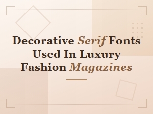 Elegant Decorative Serif Fonts for Luxury Fashion Magazine Design